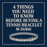 Diamond Tennis Bracelet Buying Guide in Dubai